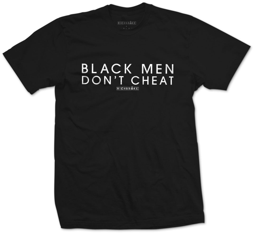 Black Men Don’t Cheat tee